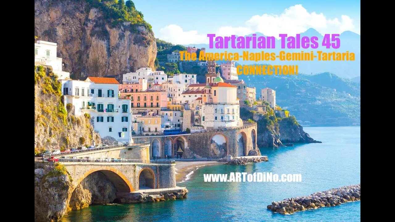 Tartarian Tales 45 - The America-Gemini-Naples-Tartaria Connection! Amazing Insight of the Ancients!