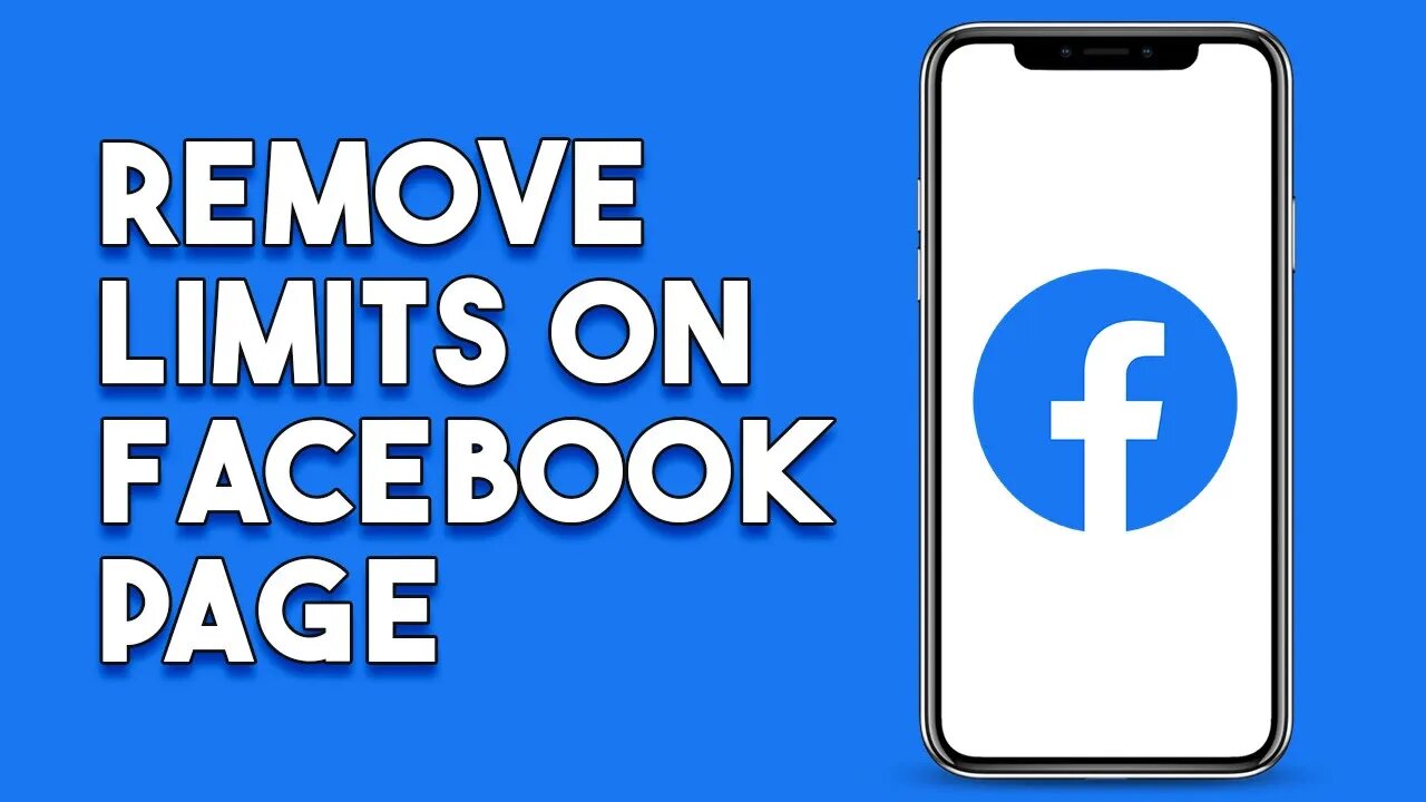 How To Remove Limits On Facebook Page