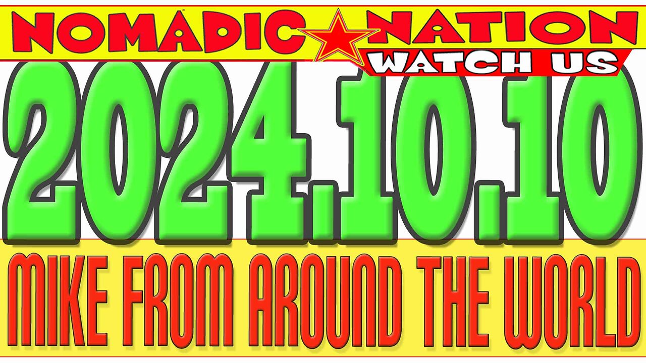 #NOMADICNATION #MFATW #COUNCILOFTIME #LIVE-CHAT, MIKE FROM COT, 2024.10.10: