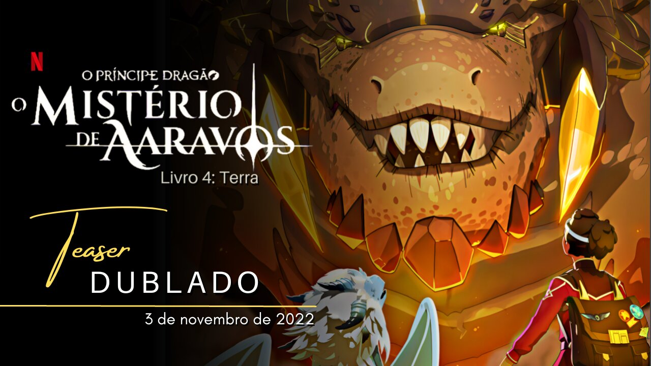 O Príncipe Dragão - O Mistério de Aaravos - Livro 4: Terra | Teaser trailer oficial dublado | 2022