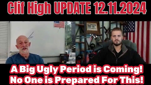 Clif High UPDATE 12.11.2024: A Big Ugly Period is Coming! No One is Prepared For This!