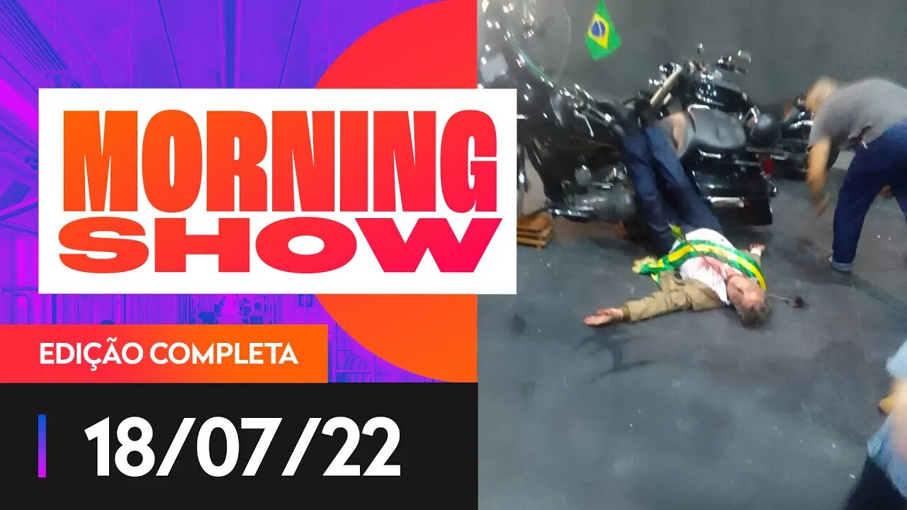 BOLSONARO REAGE A SIMULAÇÃO DE ATENTADO - MORNING SHOW - 18/07/22