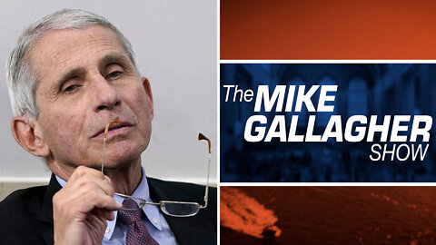 Mike Gallagher: Fauci's Retirement And The Mess He Created