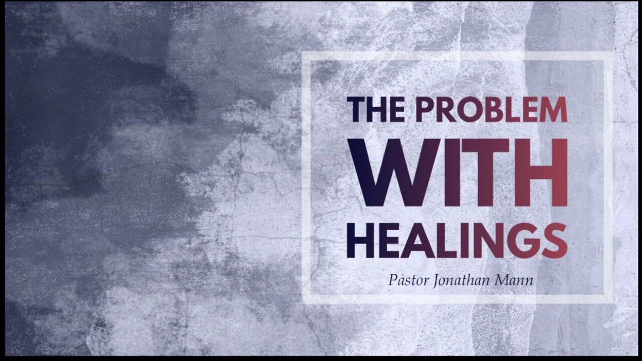 The Problem with Healings