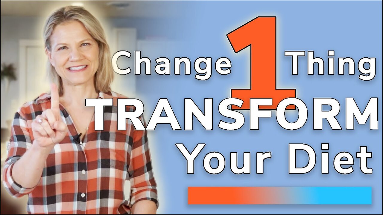 Change ONE Thing - Keystone Habits that TRANSFORM Your Diet