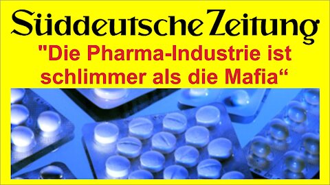 Die Mafia mordet Menschen – "Die Pharma-Industrie ist schlimmer als die Mafia"