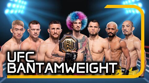 STATE OF THE UFC BANTAMWEIGHT DIVISION