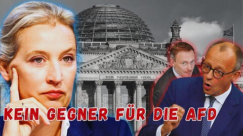 AfD, Alice Weidel und die Zukunft Deutschlands: Regierung unter Druck und war es das für die CDU?