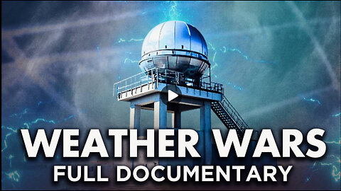 WEATHER WARS DOCUMENTARY!