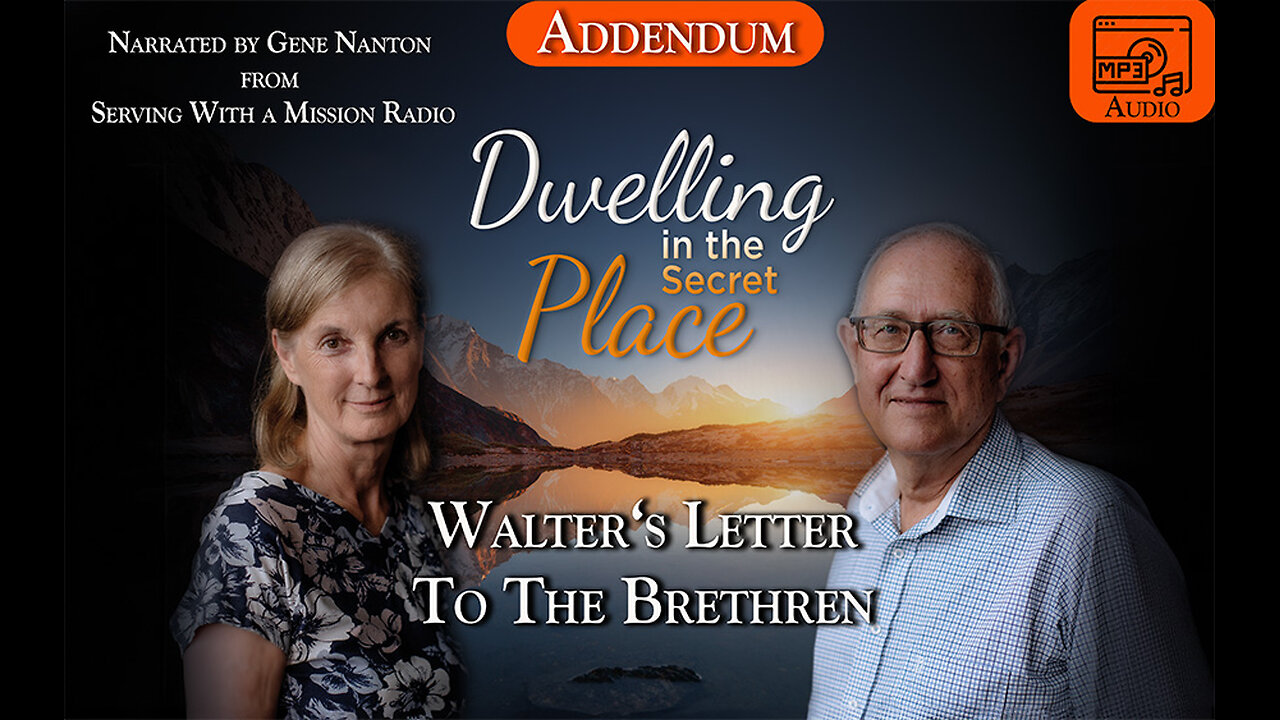 Chapter 16 - Addendum–Walter’s Letter to the Brethren by Gene Nanton - Dwelling In The Secret Place