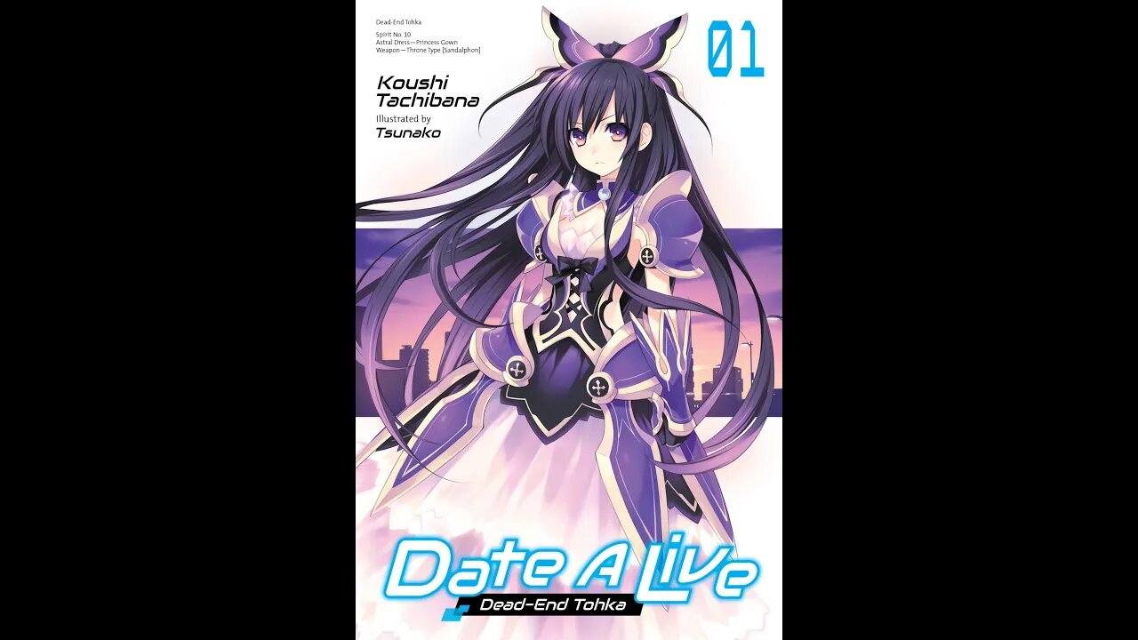 Date A Live - Volume 1 - Dead End Tohka (Official)