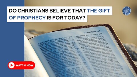 Do Christians believe that the gift of prophecy is for today?