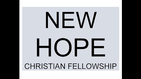 New Hope Christian Fellowship - Sunday Service 04-25-2021 I May Be Confused, But God Isn't