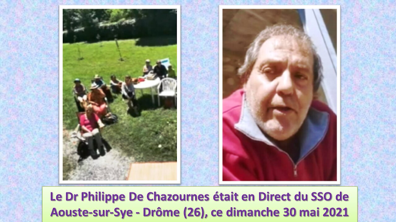 Le Dr Philippe De Chazournes en Direct du SSO de Aouste-sur-Sye - Drôme (26), ce 30 mai 2021