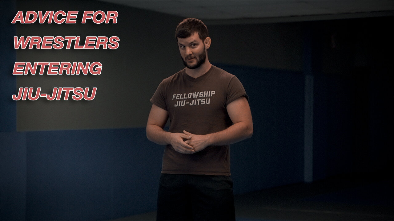 Advice for Wrestlers Entering Jiu Jitsu