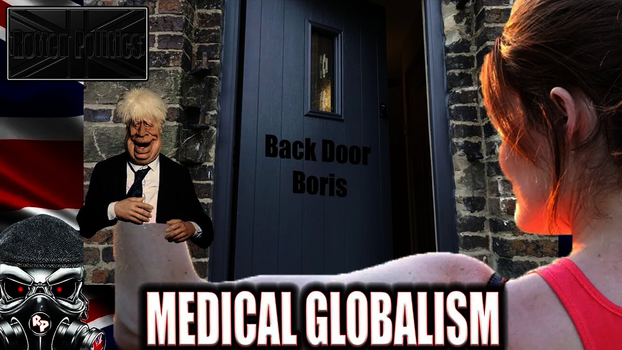 Back Door Boris Johnsons Global Legacy😡