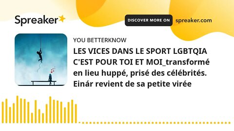 LES VICES DANS LE SPORT LGBTQIA C'EST POUR TOI ET MOI_transformé en lieu huppé, prisé des célébrités