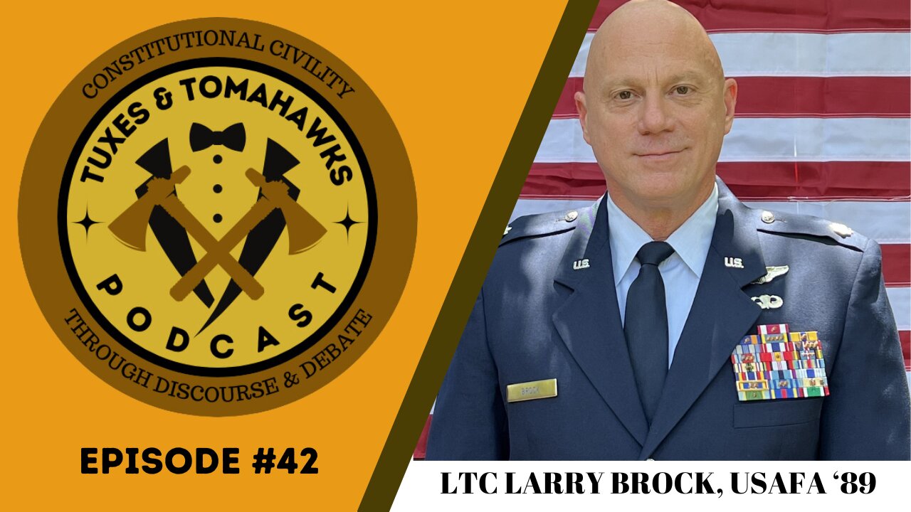 Episode 42: LTC Larry Brock, USAFA '89