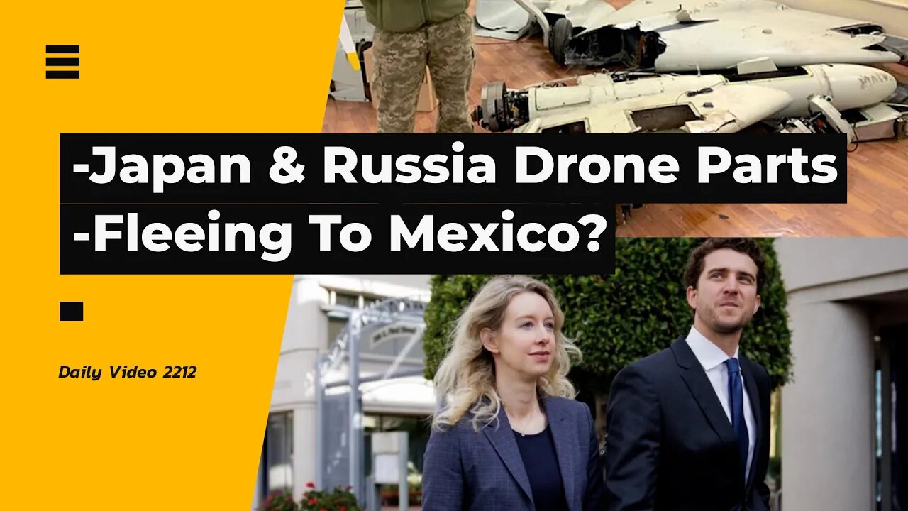 Common Japanese Parts And Russian Drones, Elizabeth Holmes Fleeing Country Suspicion