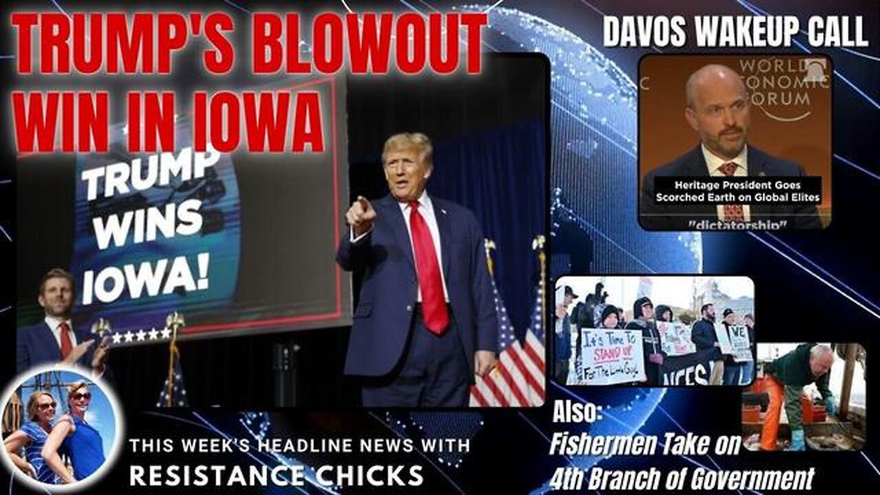 TRUMP'S BLOWOUT WIN IN IOWA; DAVOS WAKEUP CALL; FISHERMEN TAKE ON 4TH BRANCH OF GOV 1/19/24