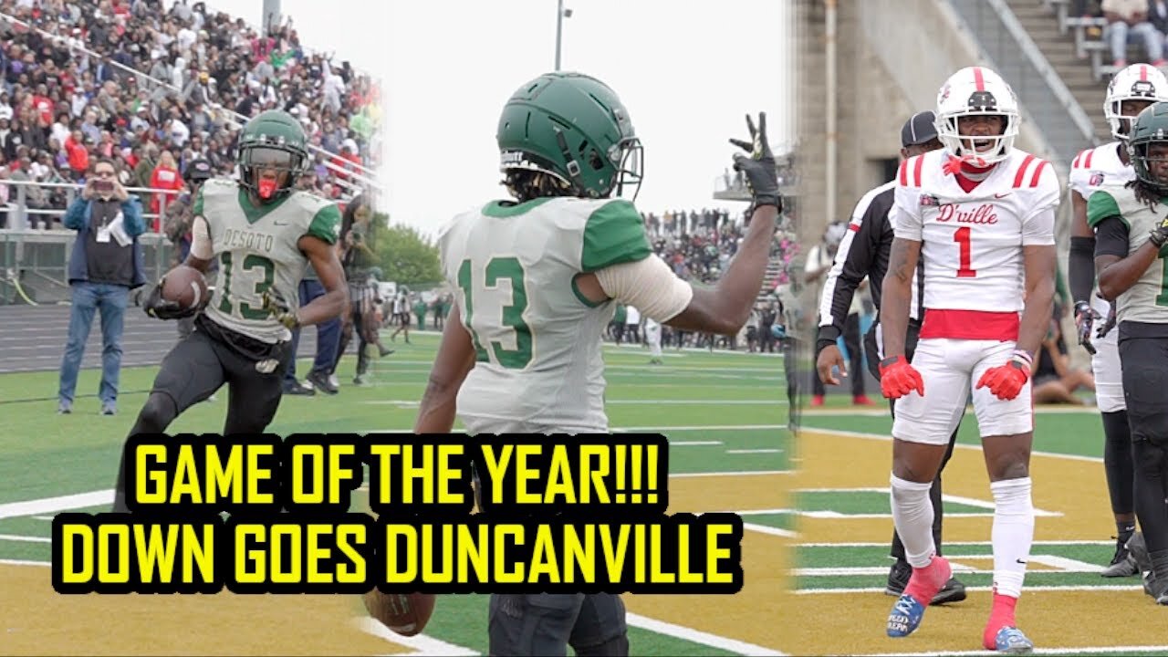 GAME OF THE YEAR!! #1 Duncanville vs #1 Desoto 2023