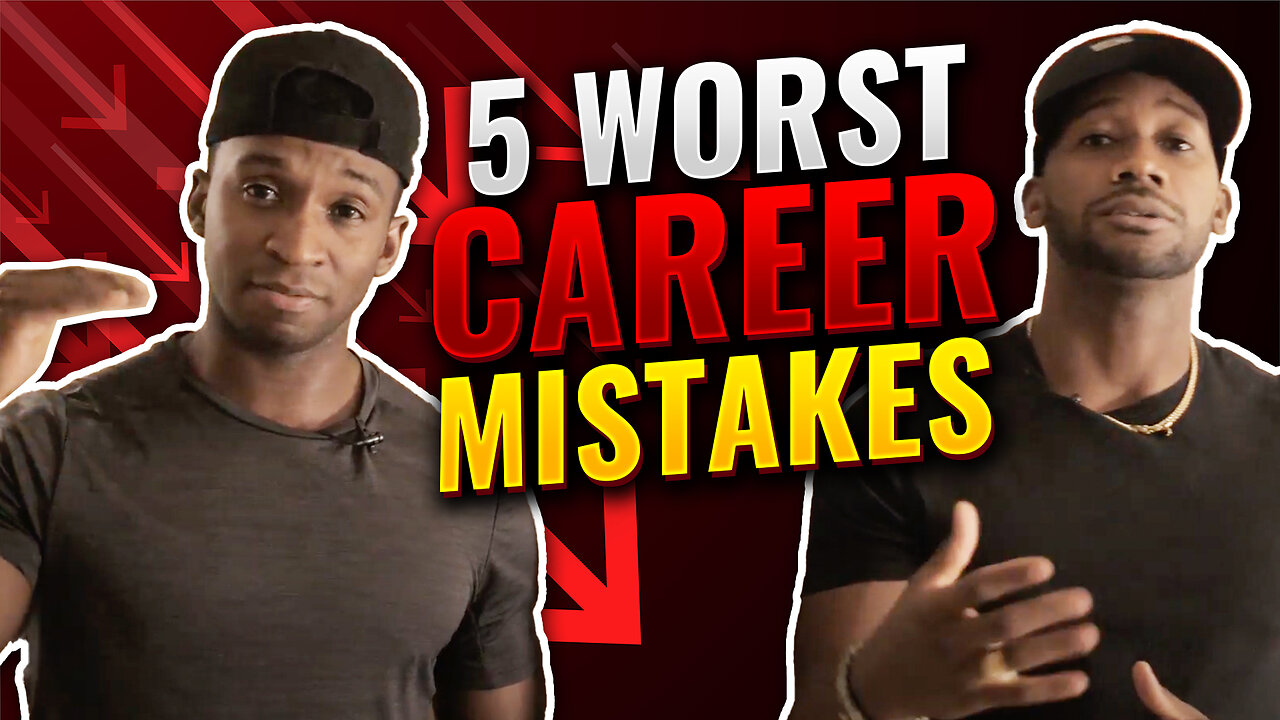 5 Biggest Career Mistakes You Can Make