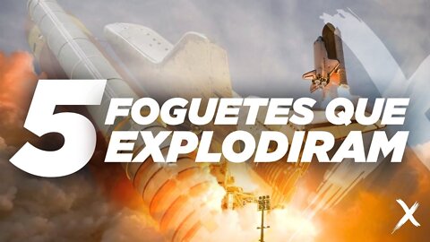 5 FOGUETES QUE EXPLODIRAM