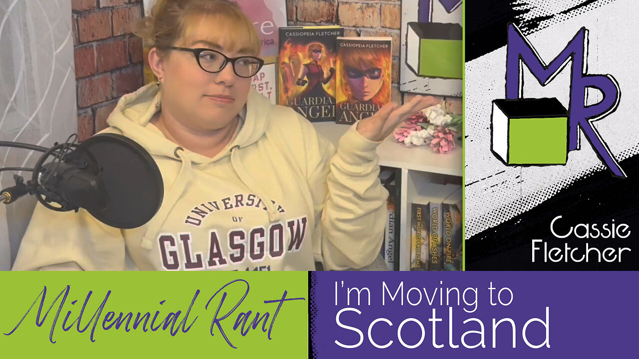 Rant 233: I’m Moving to Scotland!