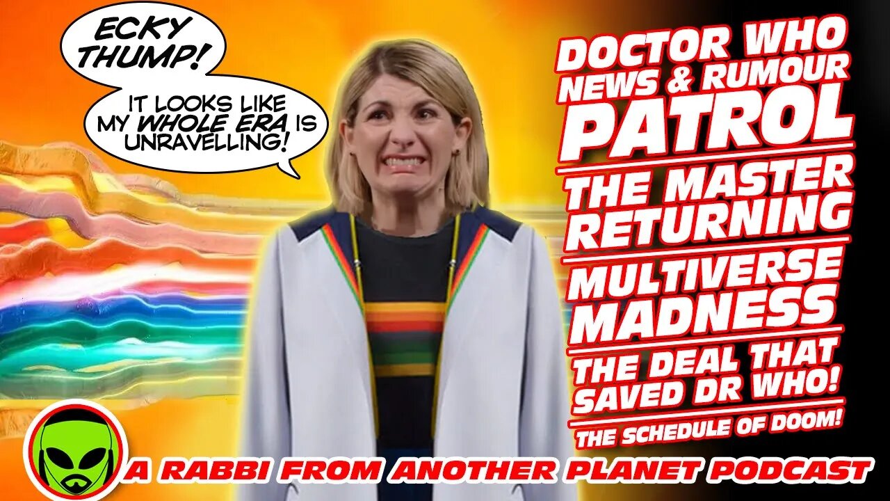 Doctor Who News & Rumour Patrol: Multiverse Madness...The Master Returns...Follow the Money