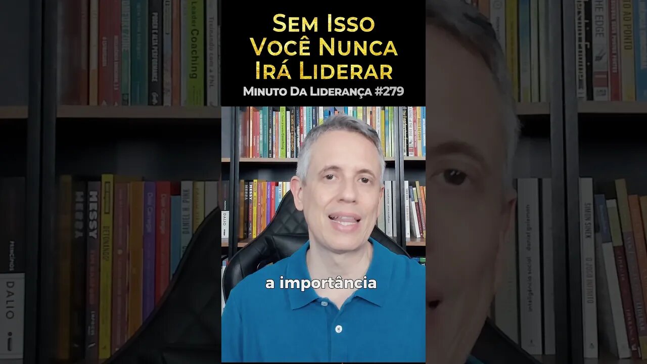 Líder: Sem Isso Você Nunca Irá Liderar De Verdade #minutodaliderança 279