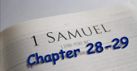 1 Samuel 28-29 --- 2022 August 7th --- Pastor Wayne Cash