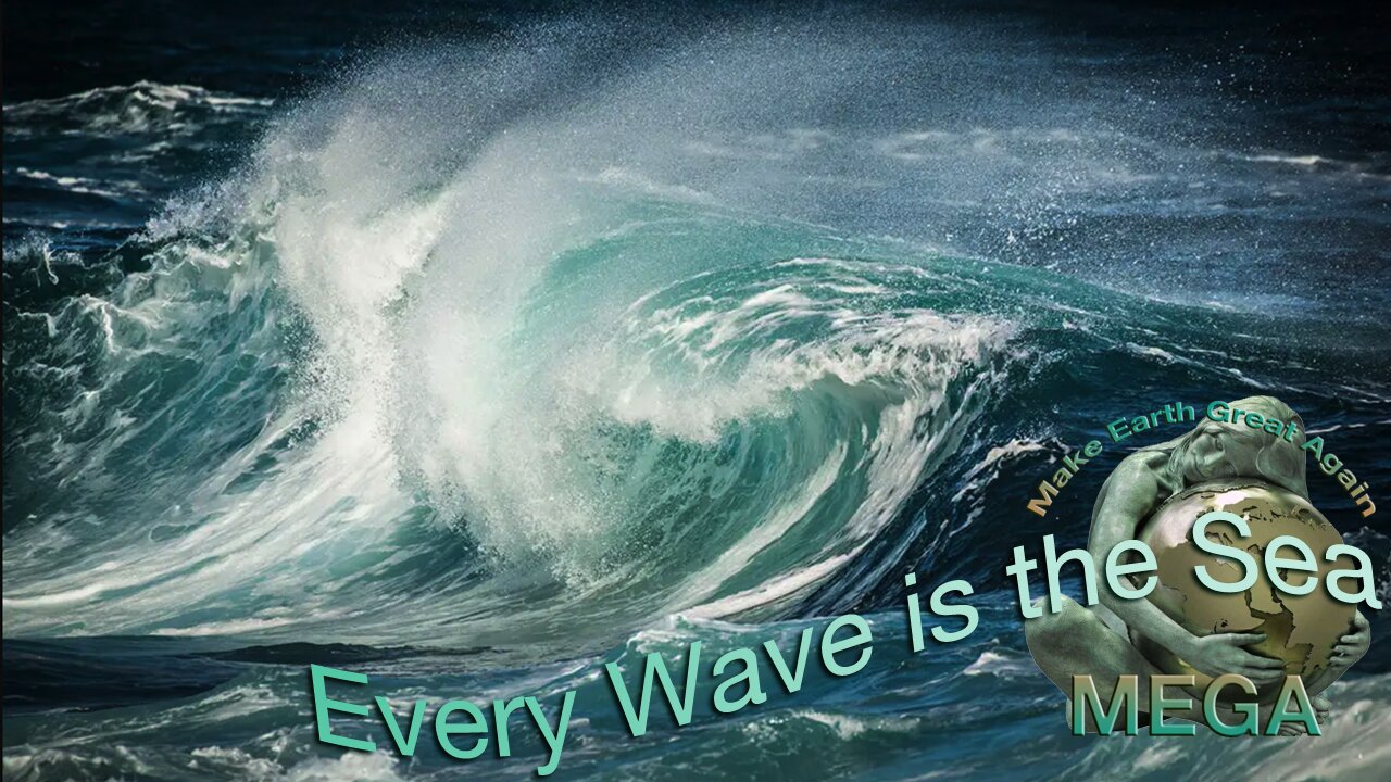 Non Duality: Every Wave is the Sea