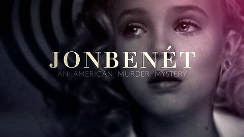 The Chilling Mystery of JonBenét Ramsey'