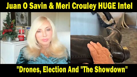 Juan O Savin HUGE Intel 12/20/24: "An Important Interview With Juan O Savin & Meri Crouley"