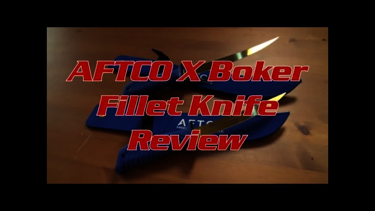 AFTCO X Boker Fillet Knife Review