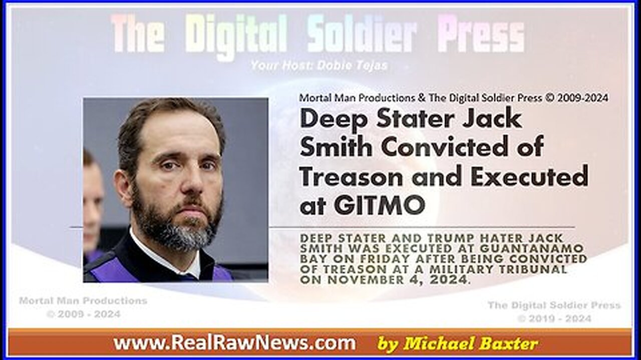 Deep Stater Jack Smith Convicted of Treason and Executed at GITMO