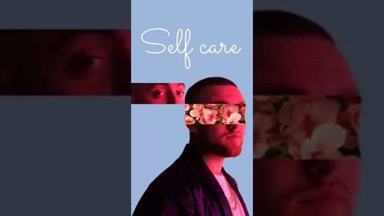 Self Care - Mac Miller