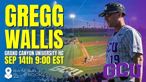 Coaches Corner: Gregg Wallis, HC Grand Canyon University