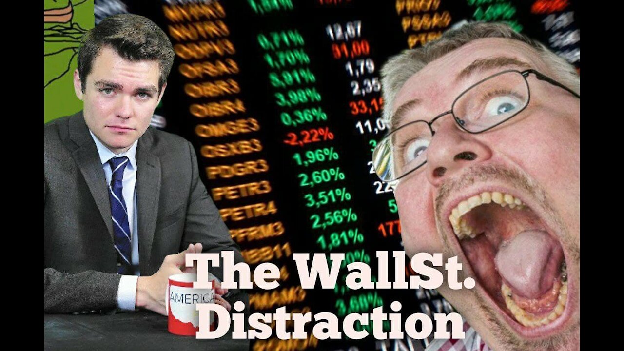 Nick Fuentes || The WallStreet Distraction