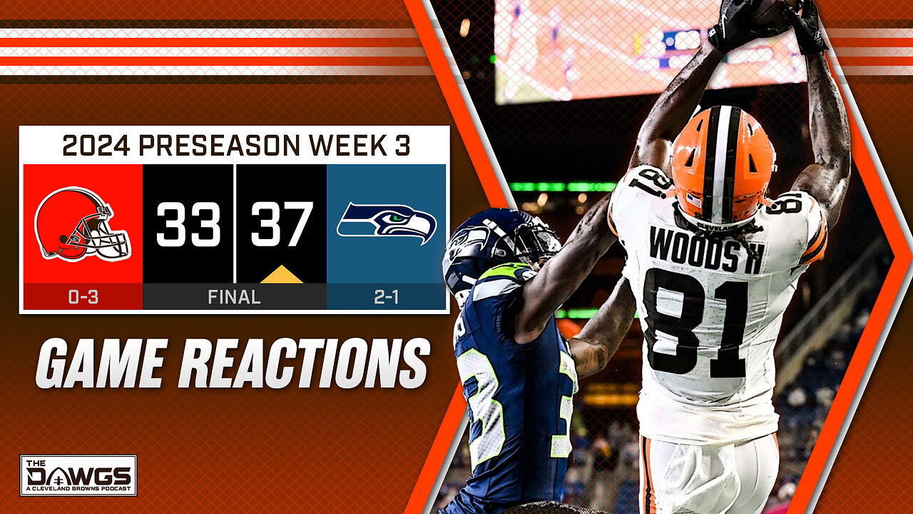 Browns at Seahawks: Game Reactions | Cleveland Browns Podcast 2024