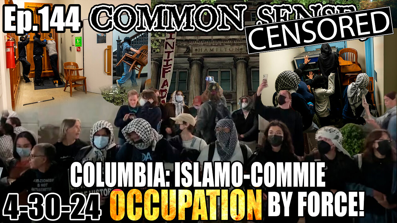 Ep.144 ISLAMO-COMMUNISTS TAKE COLUMBIA’S HAMILTON HALL BY FORCE, GIRL SCOUT FINED FOR SELLING COOKIES, ADAM SCHIFF VOTED ILLEGALLY?