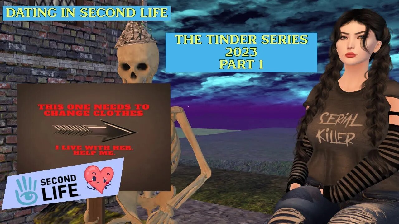 Dating in Second Life 2023 - THE TINDER SERIES - Part 1😧💔