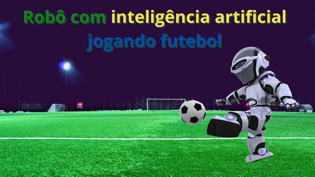 Robô com inteligência artificial jogando futebol