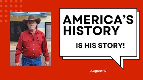 America's History is His Story! (August 17)