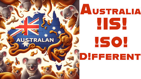 Four BIG Reasons Why Australia Is So DIFFERENT