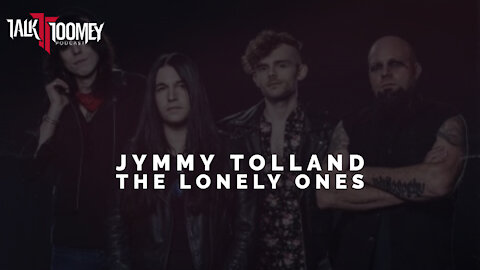 TT | Jymmy Tolland (The Lonely Ones / Bobaflex)