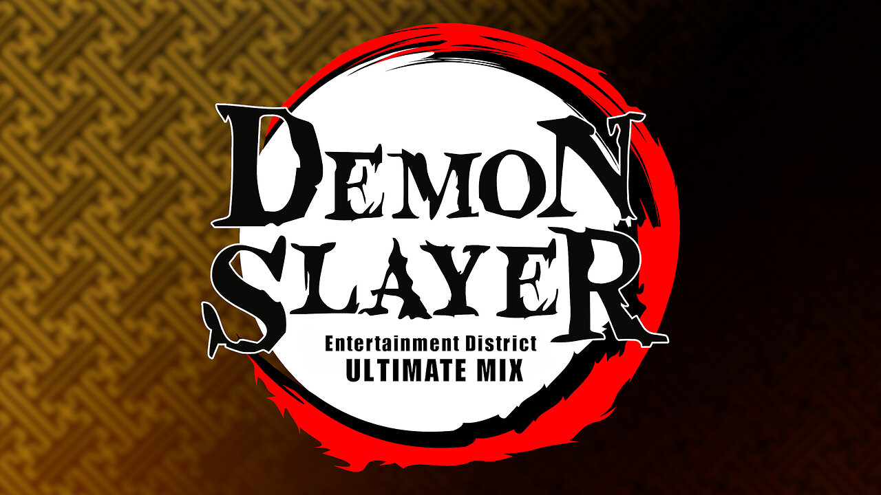 Demon Slayer: Entertainment District Arc ULTIMATE MIX