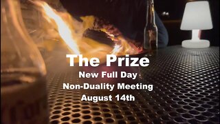 The Prize - New Non-Duality Meeting August 28th