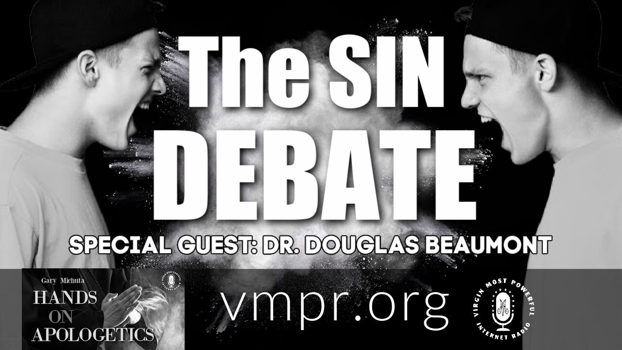 04 Mar 21, Hands on Apologetics: Dr. Douglas Beaumont: “The Sin Debate”