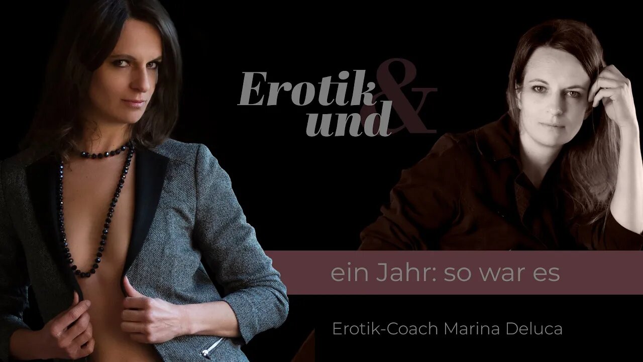 EROTIK UND ein Jahr - Solofolge Marina Deluca // Ein Blick hinter die Kulissen